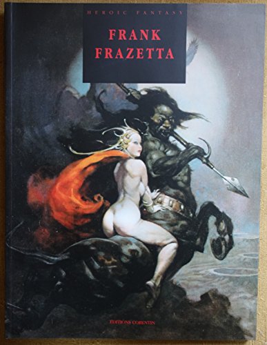 Frank Frazetta (French Edition) (9782909771359) by Sattinger, Paul