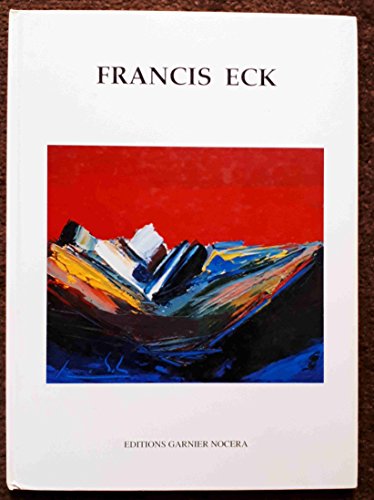 Stock image for Francis Eck for sale by Chapitre.com : livres et presse ancienne