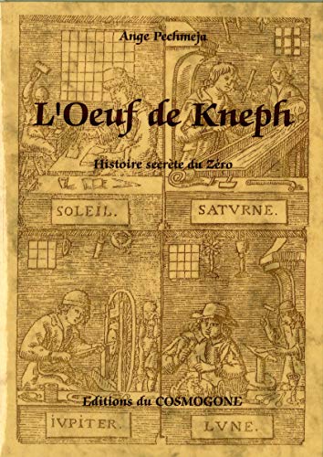 9782909781105: L'Oeuf De Kneph. Histoire Secrete Du Zero