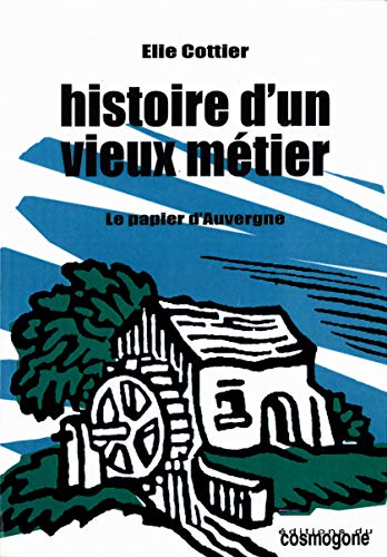 HISTOIRE D UN VIEUX METIER