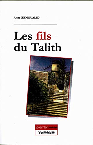 Beispielbild fr Les Fils Du Talith zum Verkauf von COSMOGONE