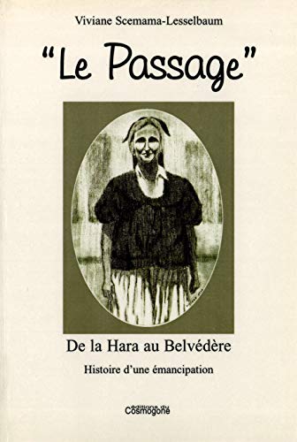 9782909781921: Le passage: De la Hara au Belvdre, histoire d'une mancipation