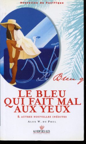 Stock image for Le bleu qui fait mal aux yeux for sale by LeLivreVert