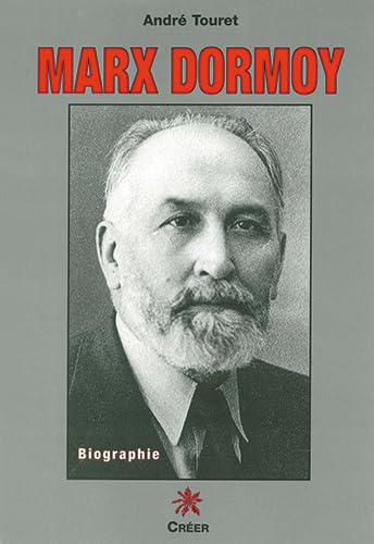 Beispielbild fr Marx Dormoy (1888-1941): Maire de Montluc on, ministre du Front populaire (French Edition) zum Verkauf von Mispah books