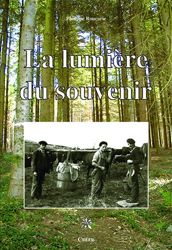 Beispielbild fr La lumire du souvenir zum Verkauf von Ammareal