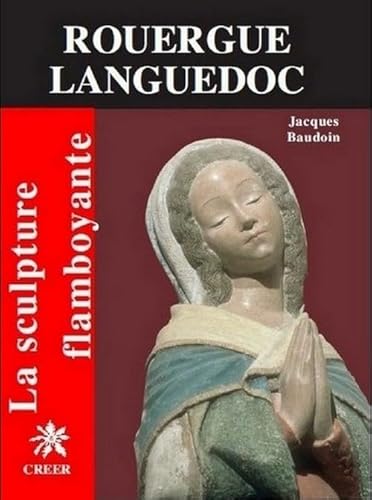 Beispielbild fr Rouergue Languedoc flamboyants Baudoin, Jacques zum Verkauf von Librairie LOVE