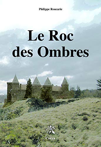 Beispielbild fr Le Roc des ombres zum Verkauf von Ammareal