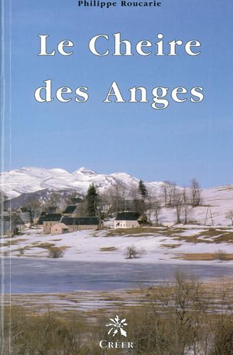 Beispielbild fr Le Cheire des Anges Roucarie, Philippe zum Verkauf von BIBLIO-NET