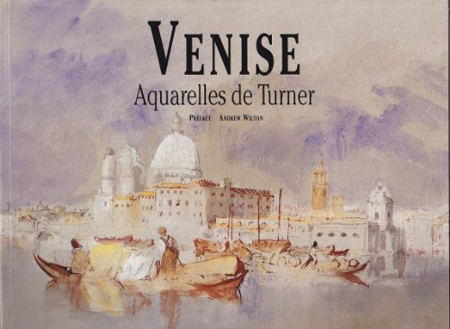 Beispielbild fr Venise : Aquarelles De Turner zum Verkauf von RECYCLIVRE