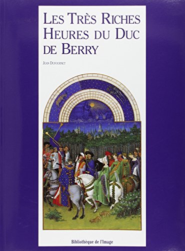 Stock image for Les Tres Riches Heures Du Duc De Berry (French Edition) for sale by SecondSale