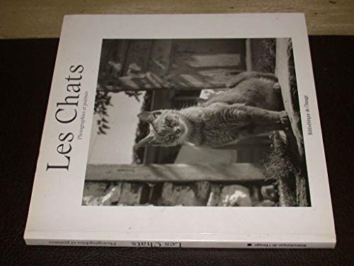 Beispielbild fr Les Chats: Photographies Et Poemes (French Edition) zum Verkauf von SecondSale