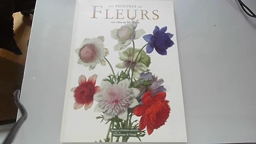 Stock image for Les Peintres de Fleurs: Les Velins du Museum for sale by WorldofBooks