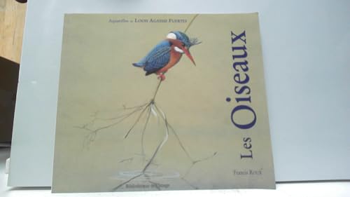 Stock image for Les Oiseaux, Aquarelles De Louis Agassiz Fuertes (French Edition) for sale by HPB Inc.