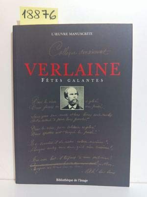 Imagen de archivo de Verlaine : Ftes galantes - l'oeuvre manuscrite a la venta por Ammareal