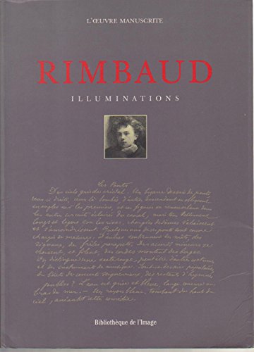 Rimbaud - Illuminations: L'oeuvre Manuscrite (9782909808482) by Rimbaud, Arthur