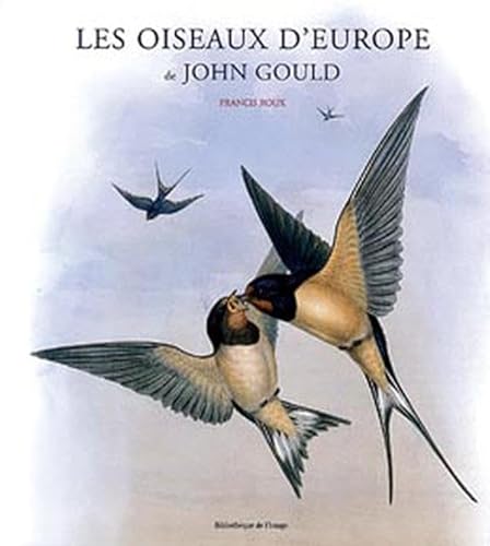 Oiseaux d'Europe De John Gould (Les)