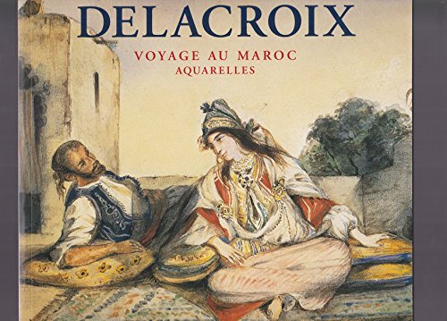 Beispielbild fr Delacroix, Voyage Au Maroc : Aquarelles. Delacroix, Moroccan Journey : Watercolours zum Verkauf von RECYCLIVRE