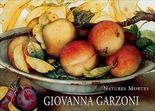 Stock image for Natures mortes. GIOVANNA GARZONI. Still Lifes - Stillleben for sale by Librairie Rouchaleou