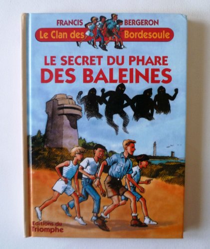 Stock image for Le Clan des Bordesoule T05 - le Secret du Phare des Baleines for sale by medimops