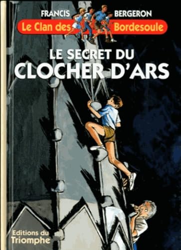 Stock image for Le Clan des Bordesoule T08 - le Secret du Clocher d Ars for sale by medimops