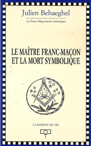 Beispielbild fr Le Matre franc-maon et la mort symbolique zum Verkauf von medimops