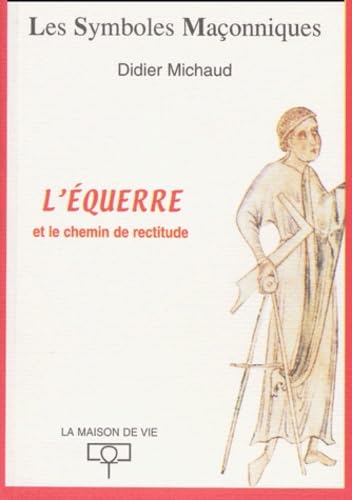 Beispielbild fr L'querre Et Le Chemin De Rectitude zum Verkauf von RECYCLIVRE
