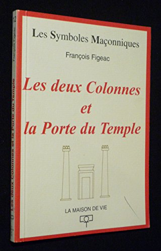 Imagen de archivo de Les deux colonnes et la porte du Temple a la venta por medimops