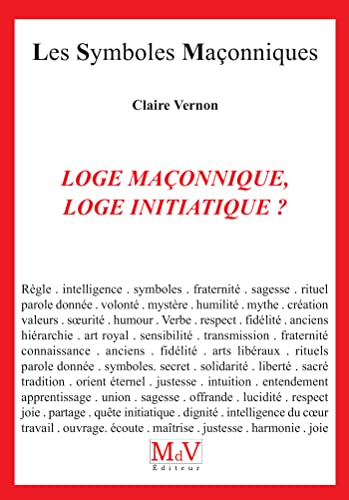 Beispielbild fr Loge Maonnique, Loge initiatique ? : De quelques valeurs vcues en Loge zum Verkauf von medimops