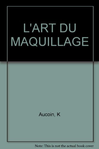 Beispielbild fr L'art Du Maquillage zum Verkauf von RECYCLIVRE