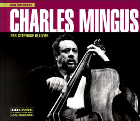 Beispielbild fr Charles Mingus (1 livre + 1 CD audio) zum Verkauf von LIVREAUTRESORSAS