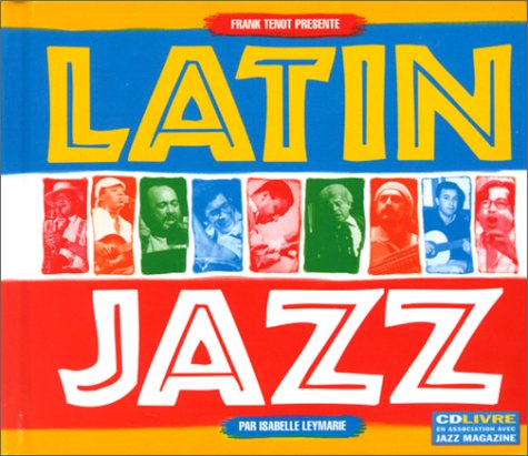 Beispielbild fr Latin Jazz (1 livre + 1 CD audio) zum Verkauf von Ammareal