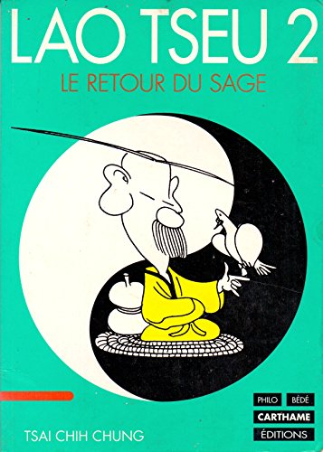 Beispielbild fr Lao Tseu. Vol. 2. Le Retour Du Sage zum Verkauf von RECYCLIVRE