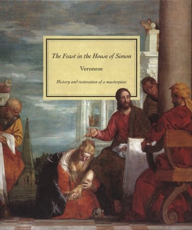 9782909838267: The Feast in the House of Simon: Veronese : History and Restoration of a Masterpiece