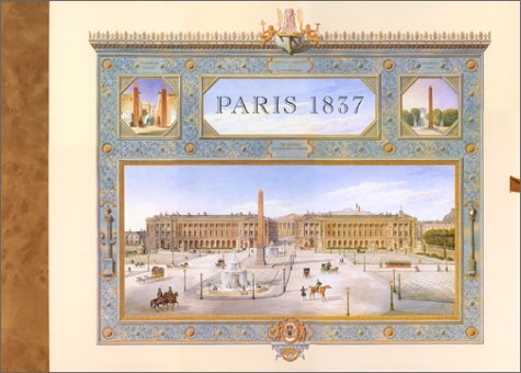 Beispielbild fr Paris 1837 : Vues De Quelques Monuments De Paris Achevs Sous Le Rgne De Louis-philippe 1er : Aquar zum Verkauf von RECYCLIVRE