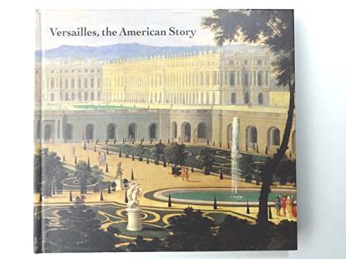 9782909838441: Versailles, the American Story [Lingua Inglese]