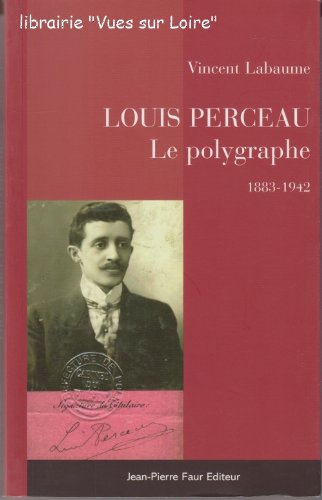 9782909882406: Louis Perceau Le polygraphe 1883-1942