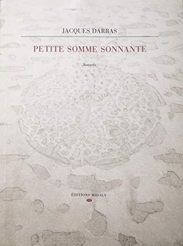 Beispielbild fr Petite somme sonnante: Soixante-et-onze sonnets Darras, Jacques zum Verkauf von LIVREAUTRESORSAS