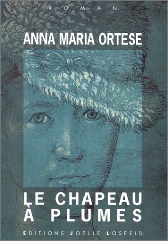 Stock image for Le chapeau  plumes [Paperback] Ortese,Anna Maria and Schmitt,Claude for sale by LIVREAUTRESORSAS