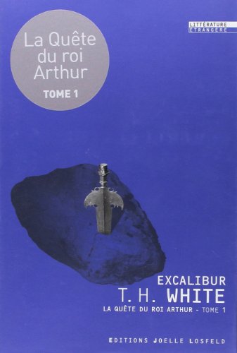 Beispielbild fr La qute du roi Arthur, I:Excalibur, l'pe dans la pierre zum Verkauf von Ammareal