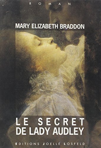 Le Secret de lady Audley. Roman