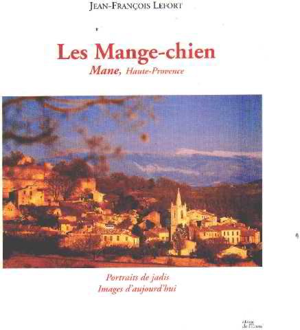 Stock image for Les mange-chien : Mane, Haute-Provence for sale by Ammareal