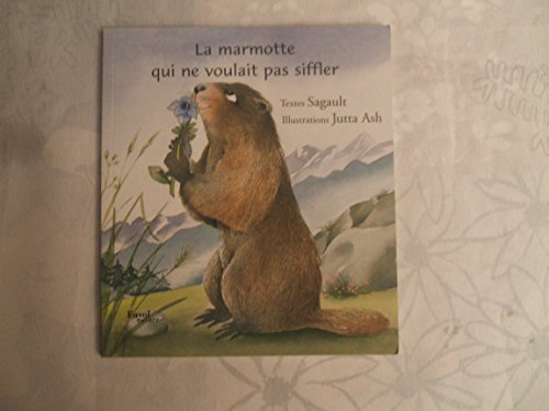 Stock image for La Marmotte qui ne voulait pas siffler for sale by Ammareal
