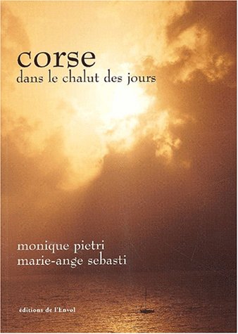 Stock image for Corse dans le chalut des jours Pietri, Monique and Sebasti, Marie-Ange for sale by Librairie LOVE