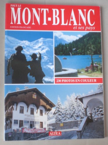 Imagen de archivo de Tout le MONT-BLANC et ses pays a la venta por Librairie Th  la page