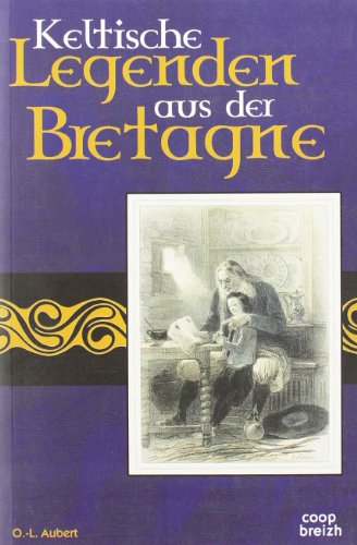 Imagen de archivo de Keltische Legenden aus der Bretagne Mit einem Vorwort von Ch. Le Goffic. Illustrationen von E. Daub a la venta por Antiquariat Harry Nimmergut