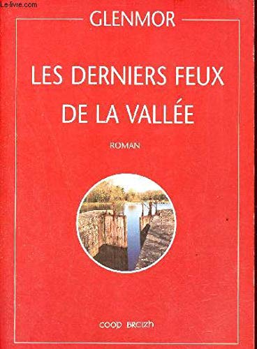 Beispielbild fr Les derniers feux de la valle zum Verkauf von medimops