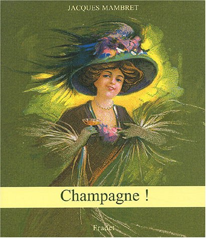 Beispielbild fr Champagne ! zum Verkauf von Librairie Th  la page