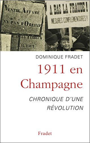 Beispielbild fr 1911 En Champagne : Chronique D'une Rvolution zum Verkauf von RECYCLIVRE