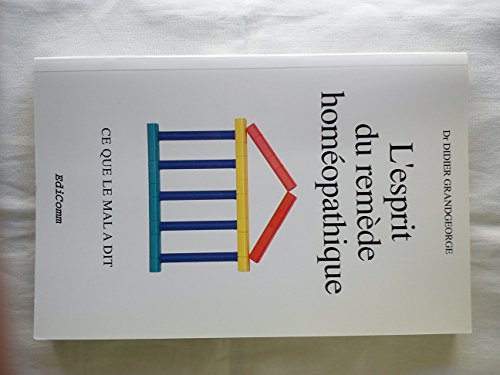 Beispielbild fr L'esprit Du Remde Homopathique : Ce Que Le Mal A Dit zum Verkauf von RECYCLIVRE