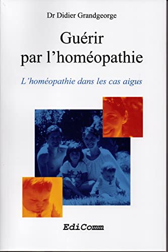 Beispielbild fr Gurir par l'homopathie zum Verkauf von medimops